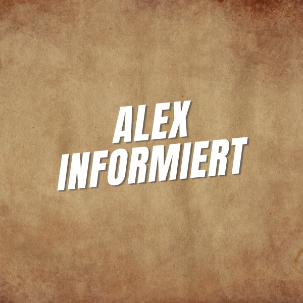 Alex informiert 